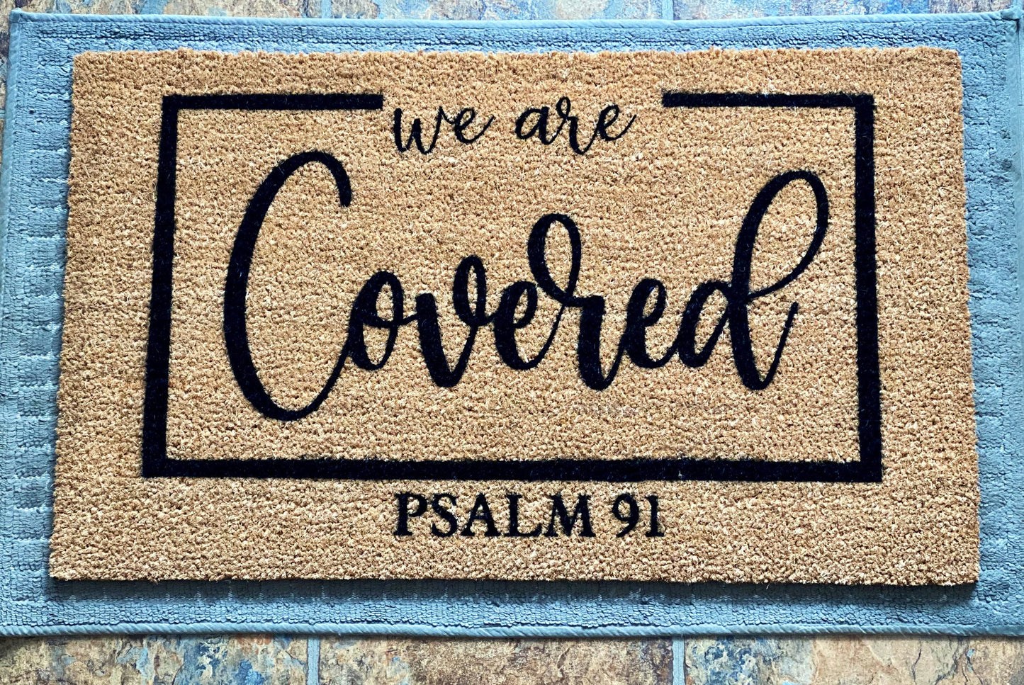 We Are Covered | Psalm 91 | Christian Doormat | Spring Doormat | Holiday Doormat | Religious Doormat | Housewarming Gift