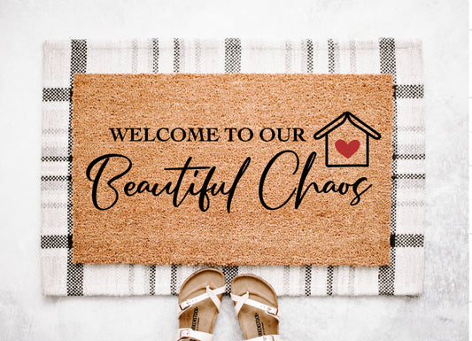 Welcome To Our Beautiful Chaos Doormat