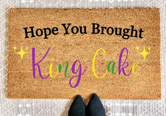 Hope You Brought King Cake Mardi Gras Doormat