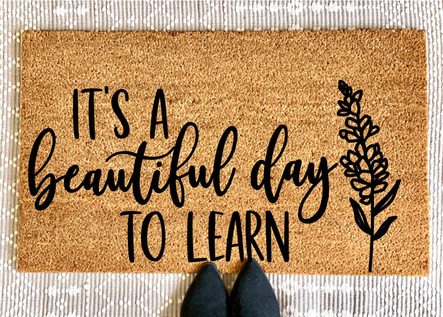 It's A Beautiful Day To Learn - Classroom Doormat