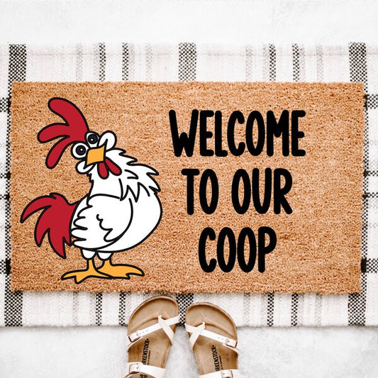 Welcome To Our Coop Chicken Doormat
