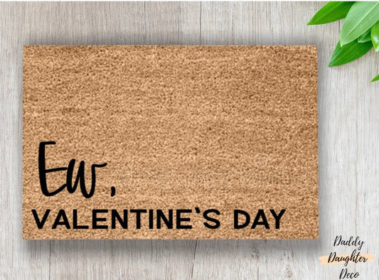 Ew Valentine’s Day | Cute Doormat | Funny Doormat | Valentine’s Day Decor | Welcome Mat | Outdoor Rug | Front Door Mat |  Porch Decor