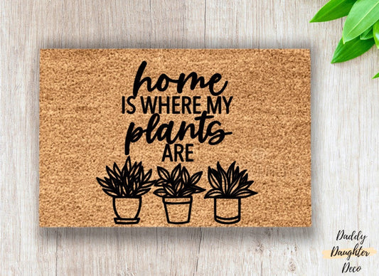 Home Is Where My Plants Are Doormat