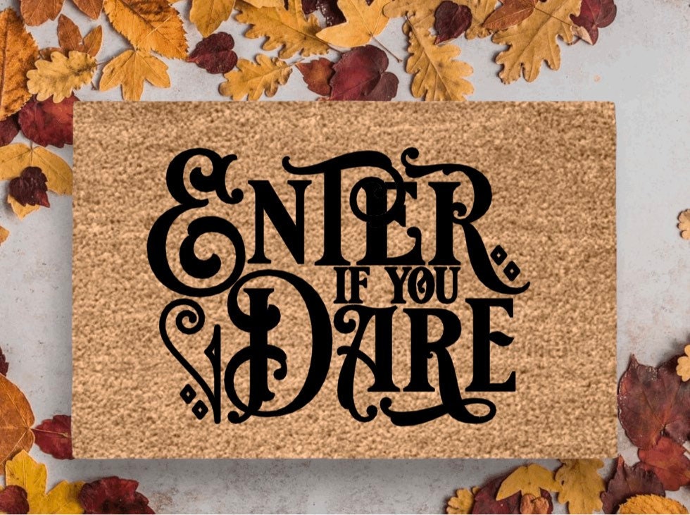 Enter If You Dare| Halloween Doormat | Welcome Mat | Outdoor Halloween Decor | Fall Doormat | Outdoor Fall Decor | Halloween Porch Decor