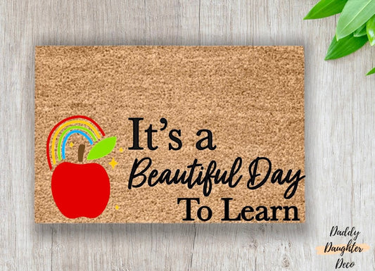 It’s A Beautiful Day To Learn Doormat | Apple Doormat | Classroom Doormat | Teacher Appreciation Gift | Teacher Doormat | Classroom Decor