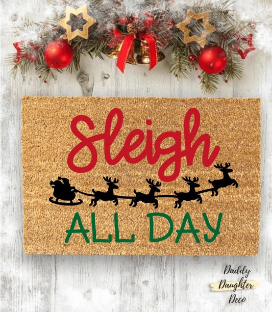 Sleigh All Day Christmas Doormat | Holiday Doormat | Christmas Porch Decor | Christmas Outdoor Decor | Santa Doormat